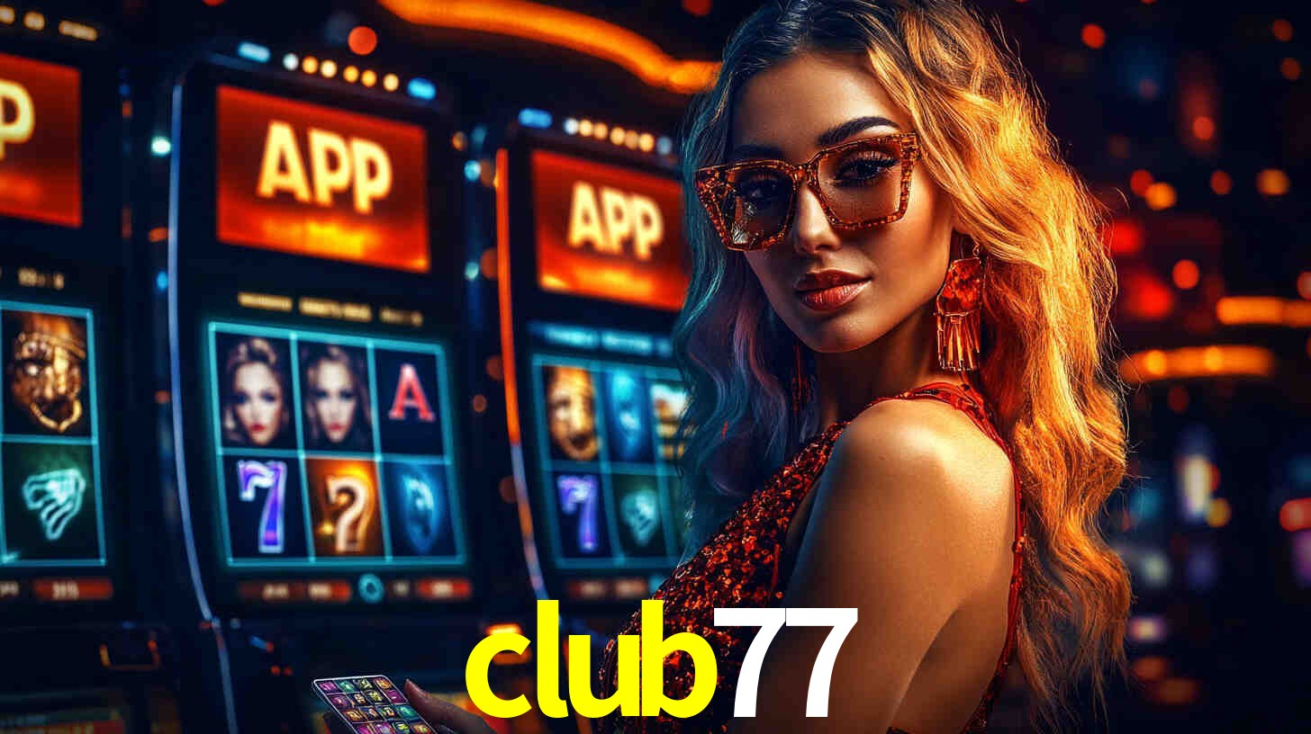 Benefícios do App club77