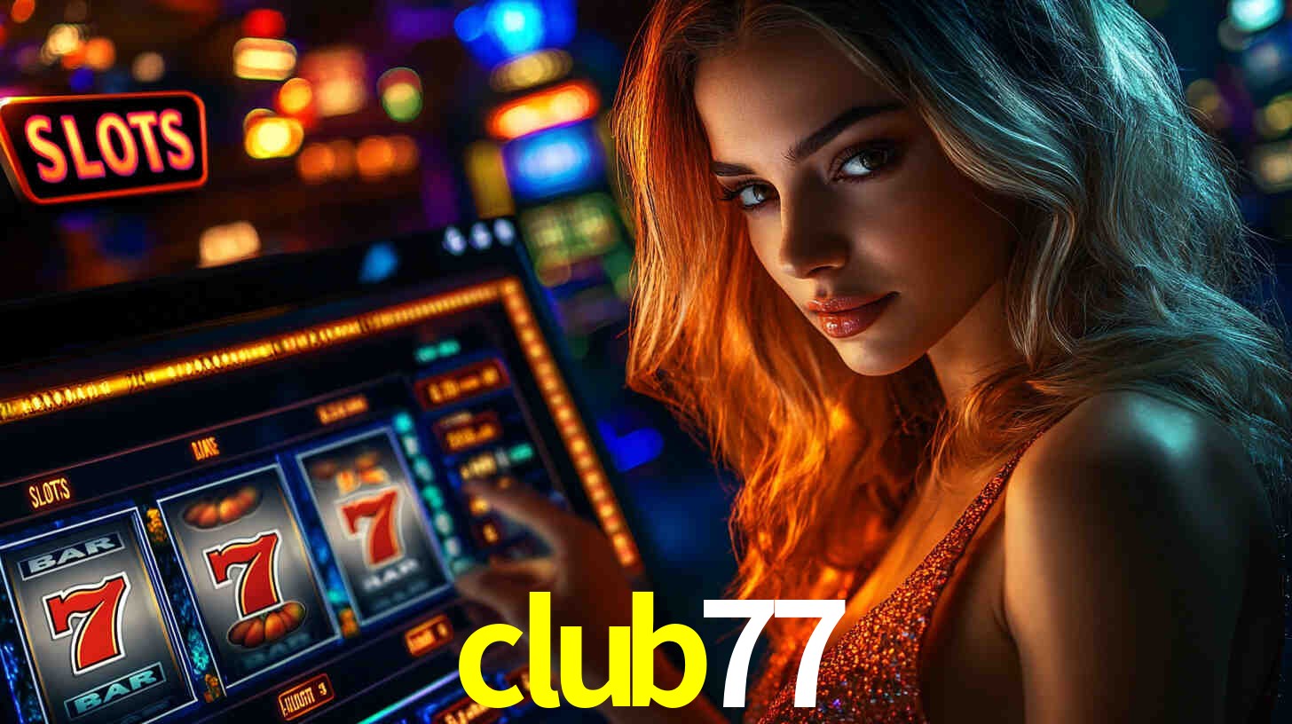 Slots com Alto RTP no club77